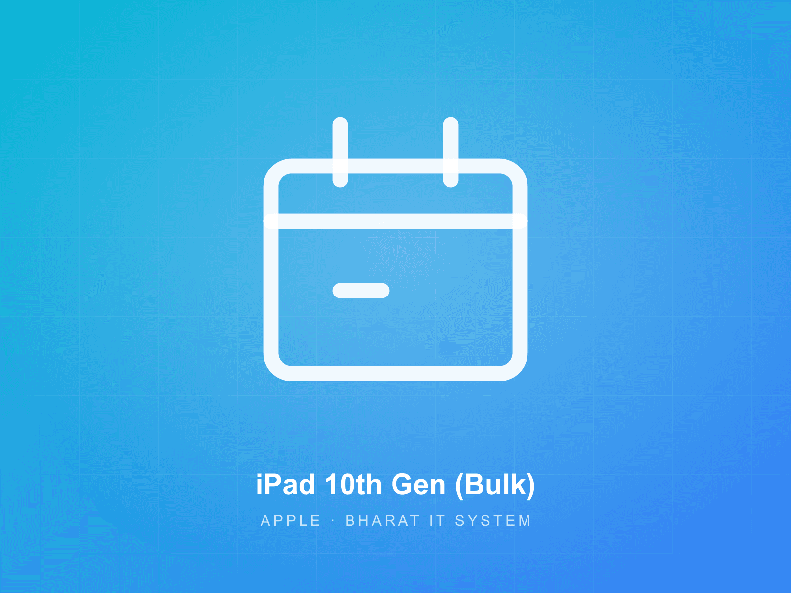 iPad 10th Gen (Bulk) available for rent from Bharat IT System
